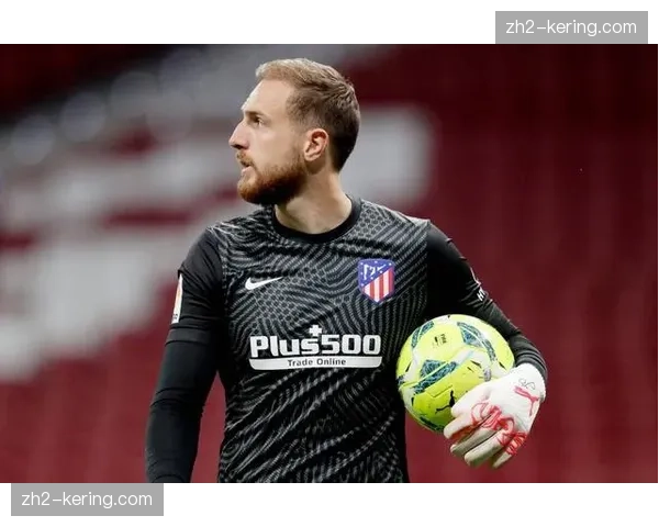 奥布拉克面对16次射门 马竞门将高接低挡化解多次险情 奥布拉克面对16次射门 马竞门将高接低挡化解多次险情